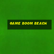 game boom beach