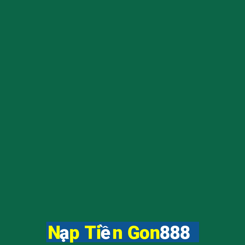 Nạp Tiền Gon888