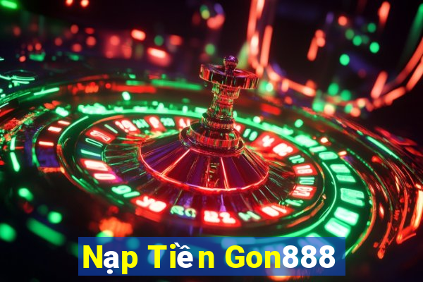 Nạp Tiền Gon888