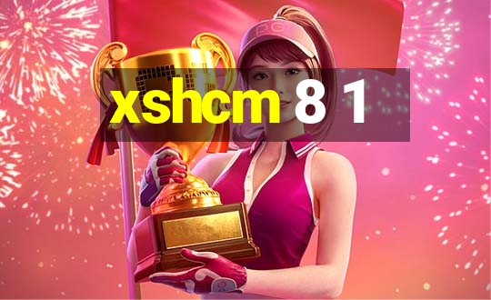 xshcm 8 1