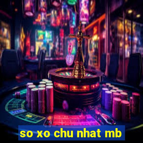 so xo chu nhat mb