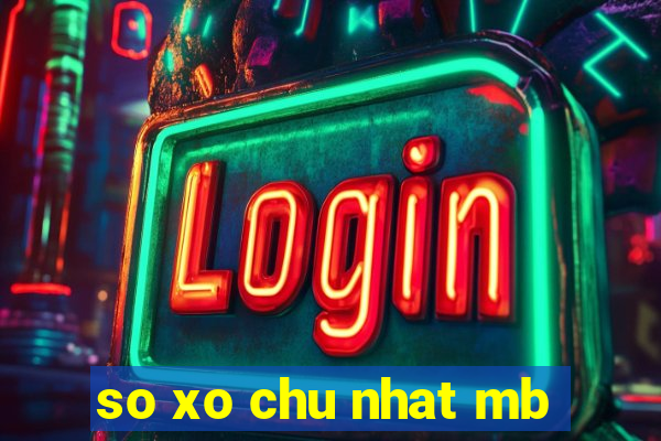 so xo chu nhat mb