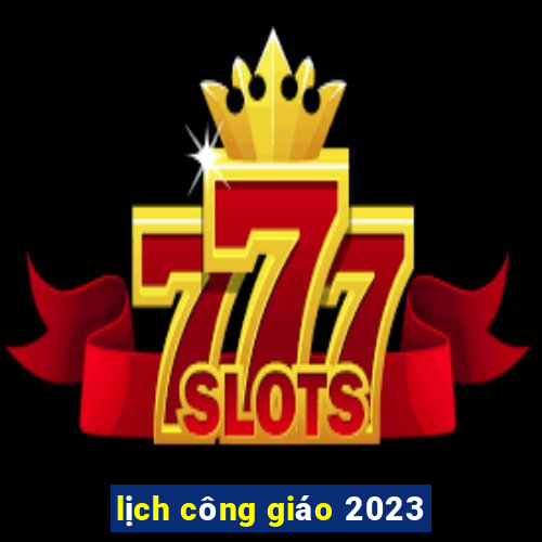 lịch công giáo 2023