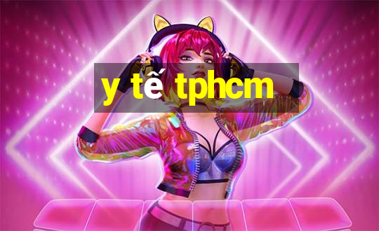 y tế tphcm