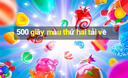 500 giây màu thứ hai tải về