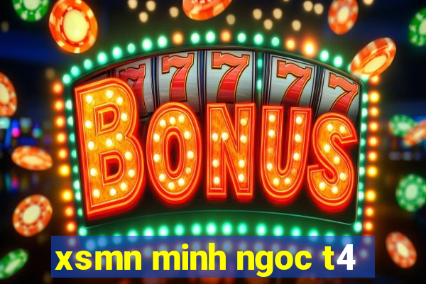 xsmn minh ngoc t4