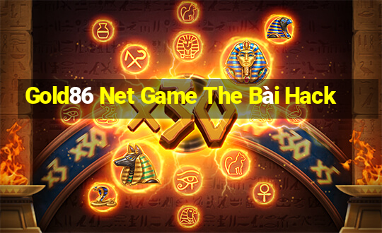 Gold86 Net Game The Bài Hack