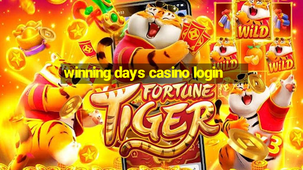 winning days casino login