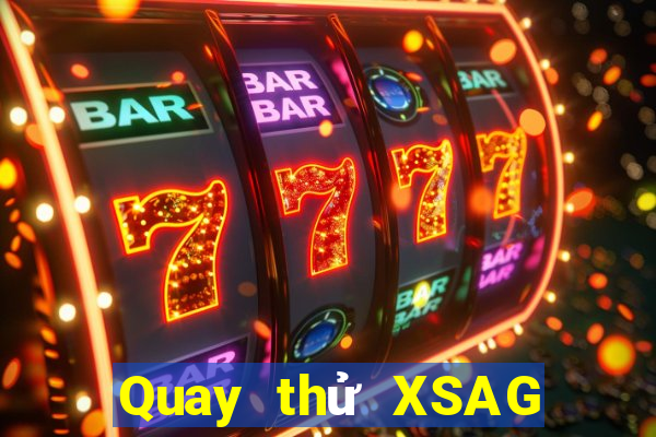 Quay thử XSAG ngày 19