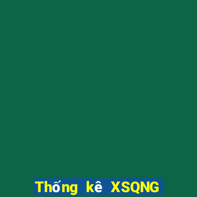 Thống kê XSQNG ngày 26