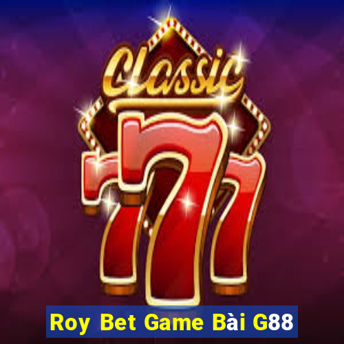 Roy Bet Game Bài G88