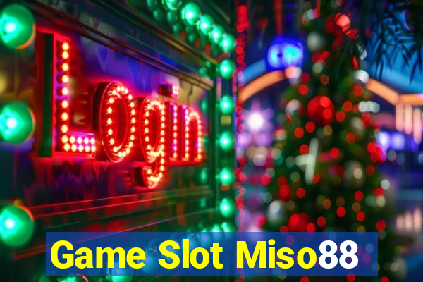 Game Slot Miso88