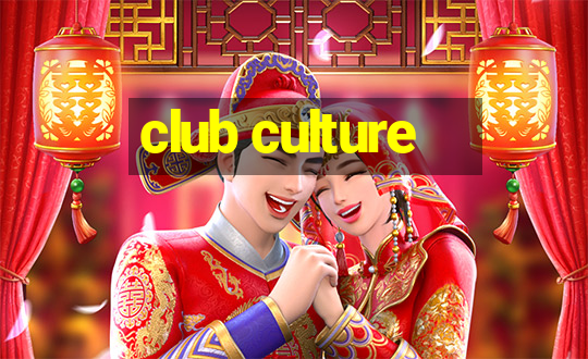 club culture