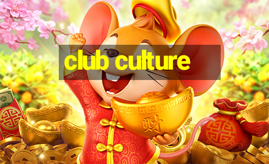 club culture