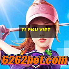 ti phu viet