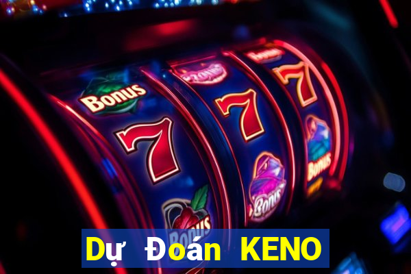 Dự Đoán KENO thứ Ba