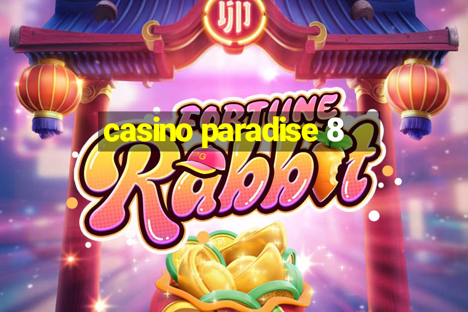 casino paradise 8