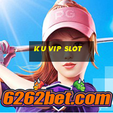 ku vip slot