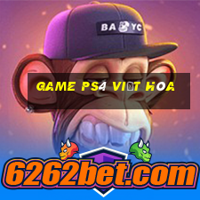 game ps4 việt hóa