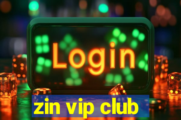 zin vip club