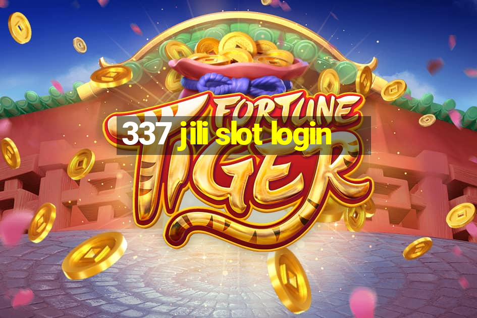 337 jili slot login