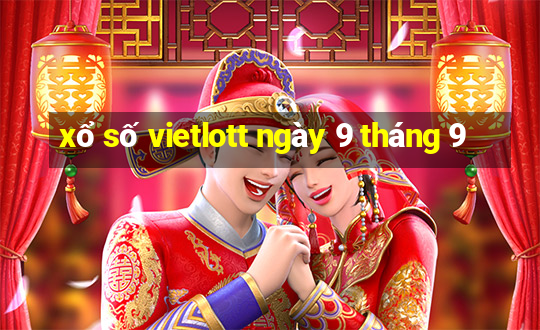 xổ số vietlott ngày 9 tháng 9