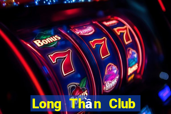 Long Thần Club Game Bài Online