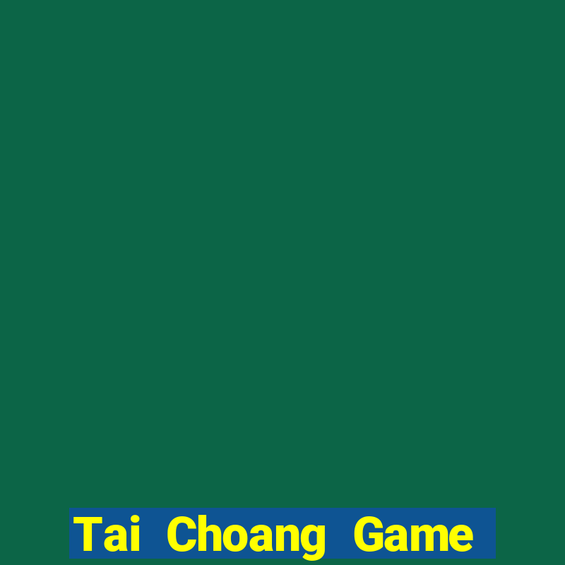 Tai Choang Game Bài Khuyến Mãi