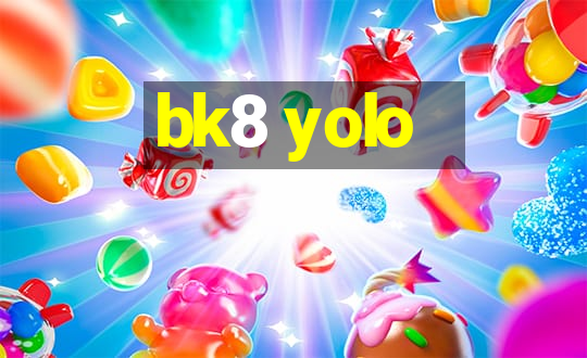 bk8 yolo