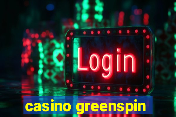 casino greenspin