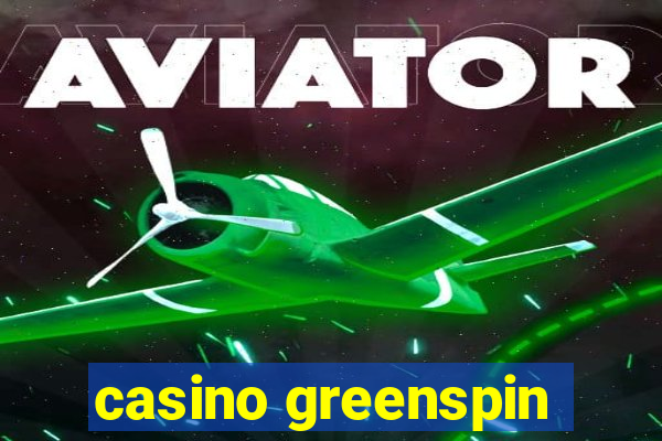 casino greenspin