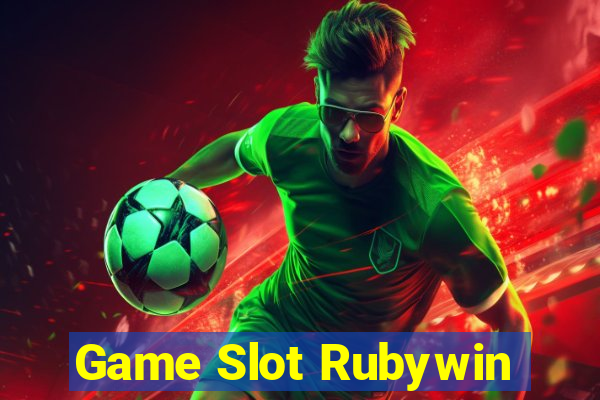 Game Slot Rubywin