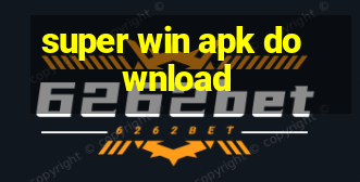 super win apk download