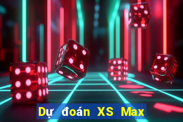 Dự đoán XS Max 4D ngày 3