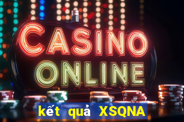 kết quả XSQNA ngày 18