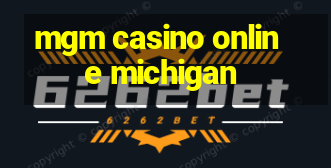 mgm casino online michigan