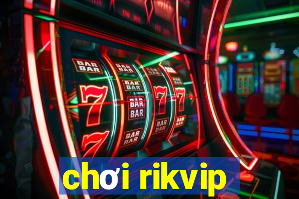 chơi rikvip