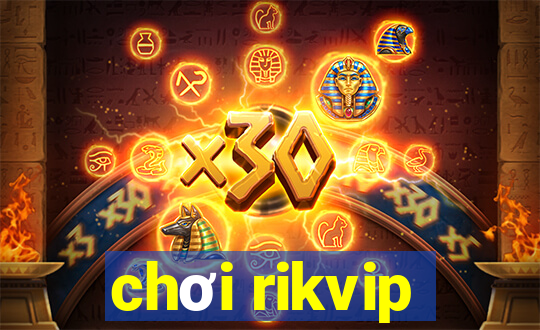 chơi rikvip