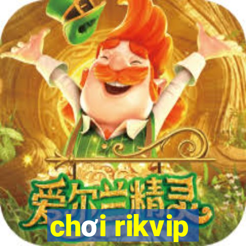 chơi rikvip