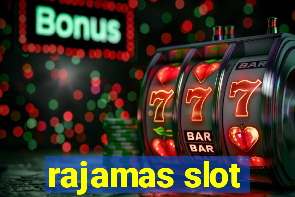 rajamas slot