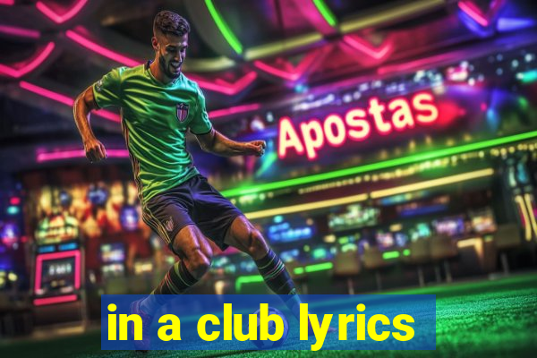 in a club lyrics