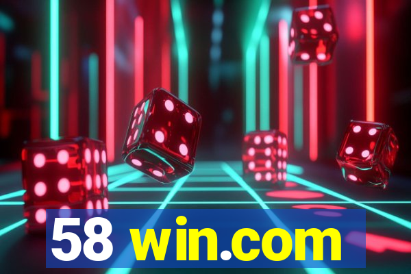 58 win.com