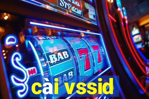 cài vssid