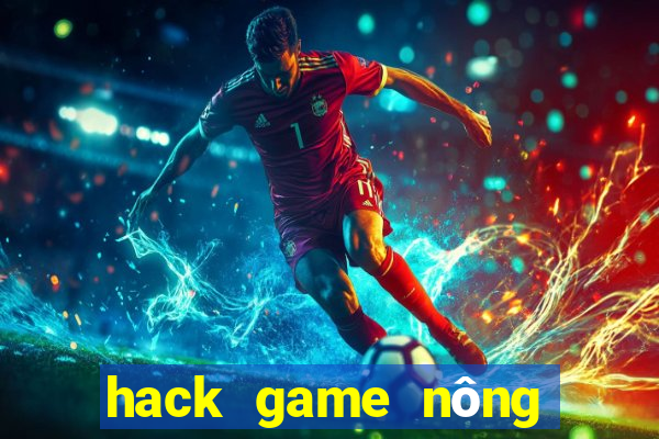 hack game nông trại việt