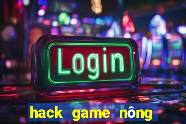 hack game nông trại việt