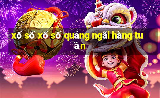 xổ số xổ số quảng ngãi hàng tuần