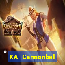 KA Cannonball Thần Erlang