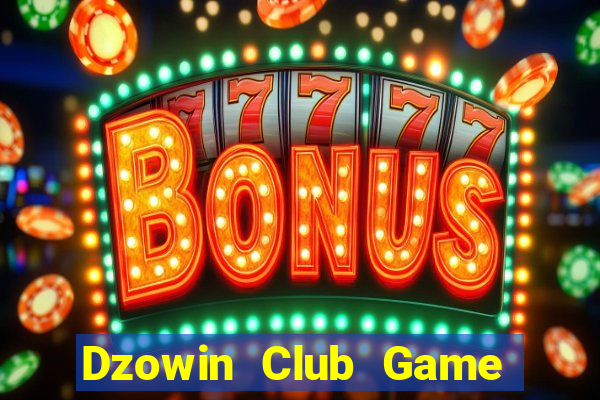 Dzowin Club Game Bài 3 Cây Online