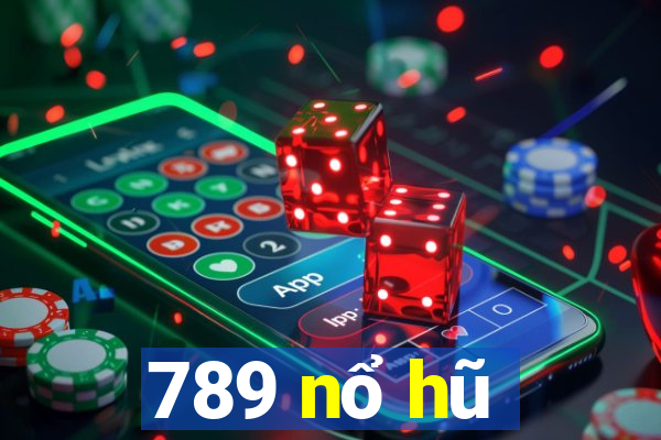 789 nổ hũ