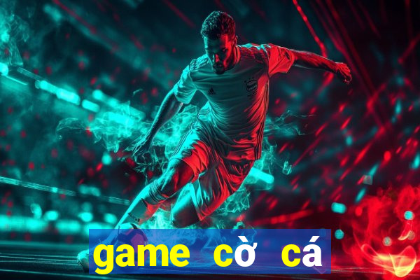 game cờ cá ngựa kiểu mới